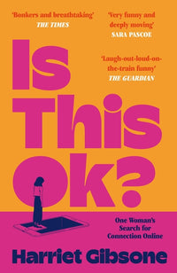 Is This Ok?: One Woman's Search for Connection Online