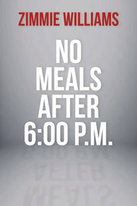 No Meals After 6:00 P.M.