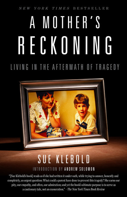 Mother's Reckoning: Living in the Aftermath of Tragedy