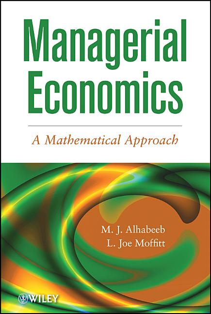 Managerial Economics: A Mathematical Approach