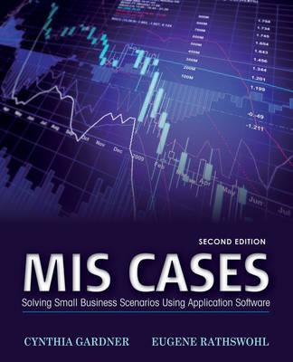 MIS Cases: Solving Small Business Scenarios Using Application Software (Revised)