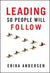 Leading So People Will Follow