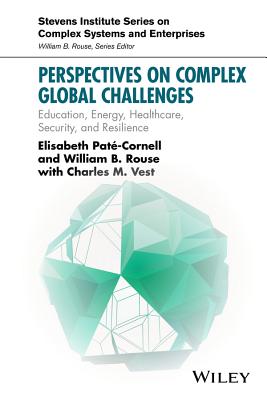 Perspectives on Complex Global Challenges: Education, Energy, Healthcare, Security, and Resilience