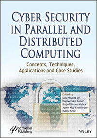 Cyber Security in Parallel and Distributed Computing: Concepts, Techniques, Applications and Case Studies