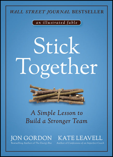 Stick Together: A Simple Lesson to Build a Stronger Team