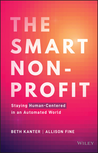 Smart Nonprofit: Staying Human-Centered in an Automated World