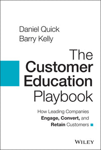 Customer Education Playbook: How Leading Companies Engage, Convert, and Retain Customers