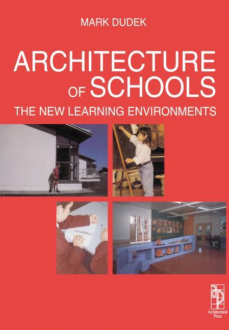 Architecture of Schools: The New Learning Environments
