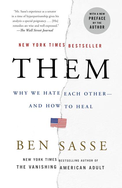 Them: Why We Hate Each Other--And How to Heal