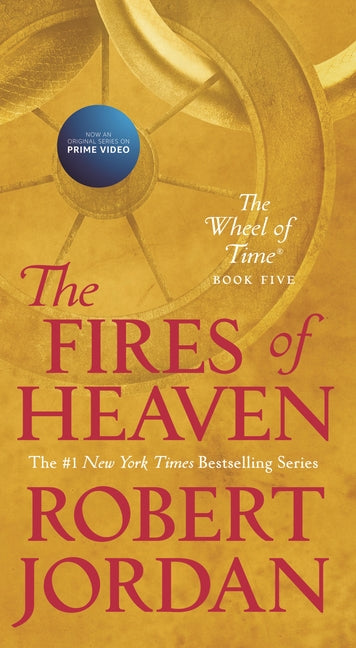Fires of Heaven: Book Five of 'The Wheel of Time'