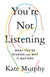 You're Not Listening: What You're Missing and Why It Matters
