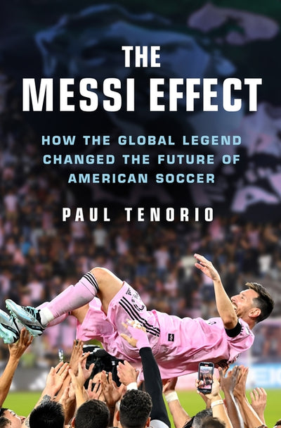 Messi Effect: How the Global Legend Changed the Future of American Soccer
