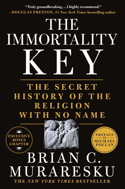 Immortality Key: The Secret History of the Religion with No Name