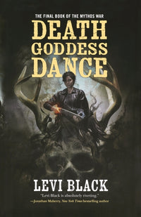 Death Goddess Dance: The Mythos War, Book 3