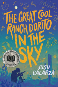 Great Cool Ranch Dorito in the Sky: (National Book Award Finalist)