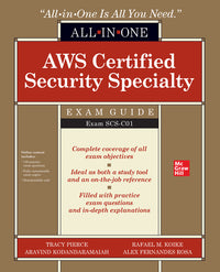 AWS Certified Security Specialty All-In-One Exam Guide (Exam Scs-C01)