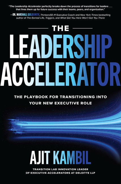 Leadership Accelerator: The Playbook for Transitioning Into Your New Executive Role