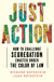 Just Action: How to Challenge Segregation Enacted Under the Color of Law