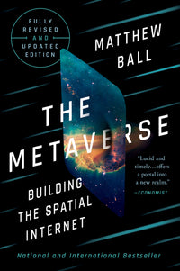 Metaverse: Fully Revised and Updated Edition: Building the Spatial Internet
