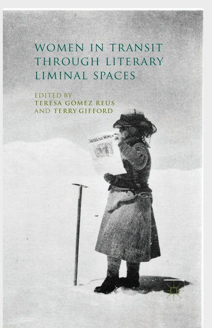 Women in Transit Through Literary Liminal Spaces (2013)