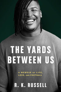 Yards Between Us: A Memoir of Life, Love, and Football