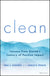 Clean: Lessons from Ecolab's Century of Positive Impact