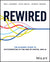 Rewired: The McKinsey Guide to Outcompeting in the Age of Digital and AI
