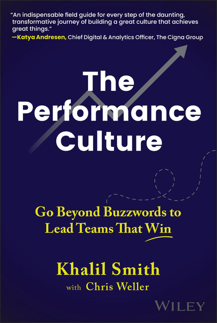 Performance Culture: Go Beyond Buzzwords to Lead Teams That Win