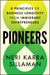 Pioneers: 8 Principles of Business Longevity from Immigrant Entrepreneurs