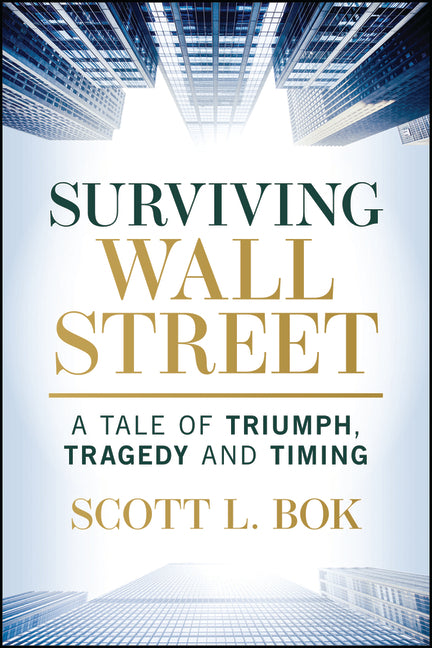 Surviving Wall Street: A Tale of Triumph, Tragedy, and Timing