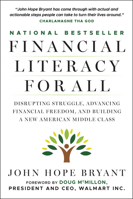 Financial Literacy for All: Disrupting Struggle, Advancing Financial Freedom, and Building a New American Middle Class