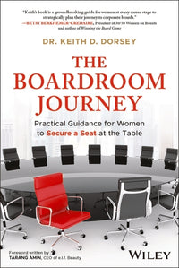 The Boardroom Journey: Practical Guidance for Women to Secure a Seat at the Table