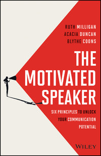 Motivated Speaker: Six Principles to Unlock Your Communication Potential