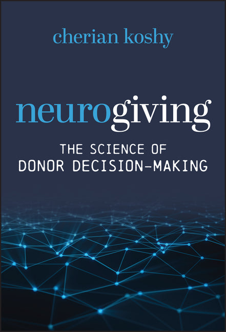 Neurogiving: The Science of Donor Decision-Making