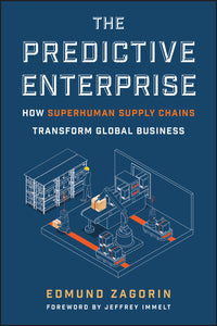 The Predictive Enterprise: How Superhuman Supply Chains Transform Global Business