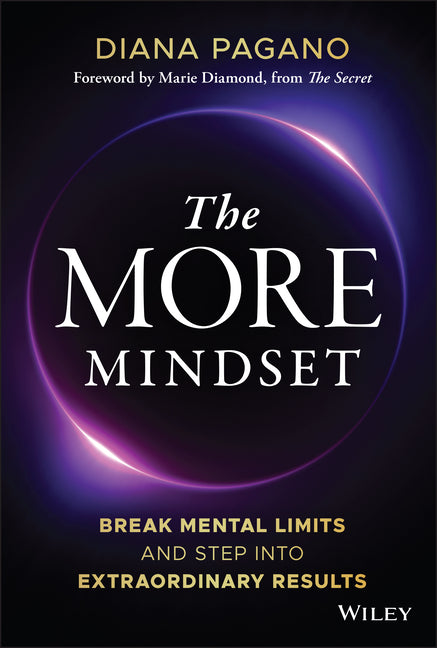 More Mindset: Break Mental Limits and Step Into Extraordinary Results