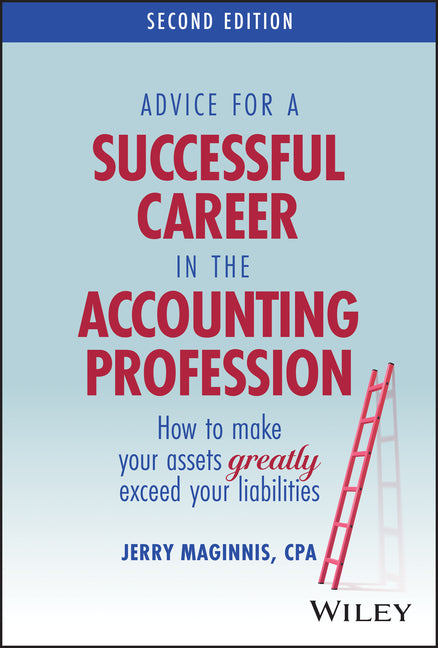 Advice for a Successful Career in the Accounting Profession by Jerry M – Porchlight Book Company