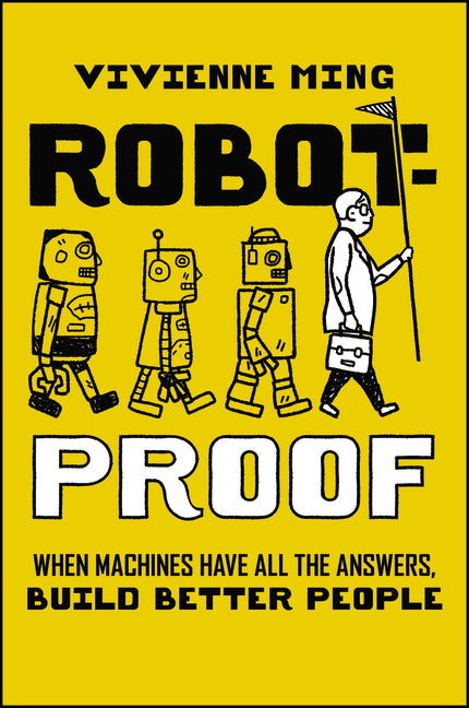Robot-Proof: When Machines Have All the Answers, Build Better People