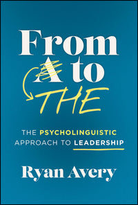 From A to the: The Psycholinguistic Approach to Leadership