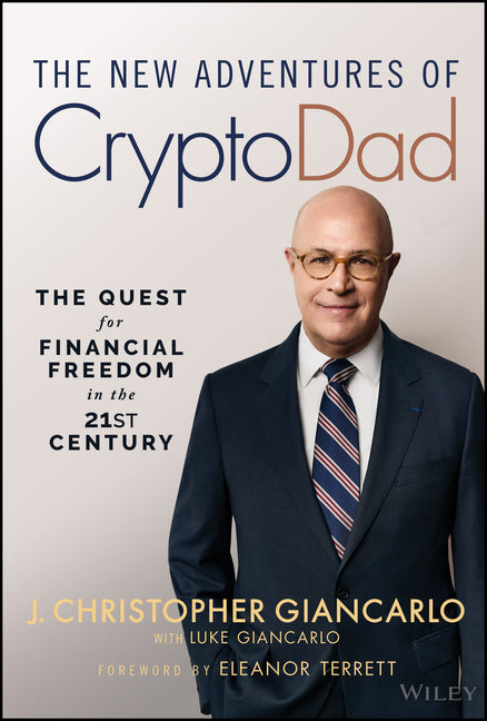 The New Adventures of Cryptodad: The Quest for Financial Freedom in the 21st Century