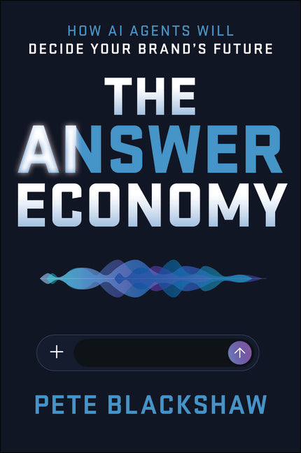 The Answer Economy: How AI Agents Will Decide Your Brand's Future