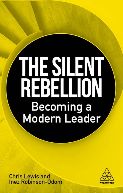 Silent Rebellion: Becoming a Modern Leader