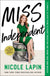Miss Independent: A Simple 12-Step Plan to Start Investing and Grow Your Own Wealth