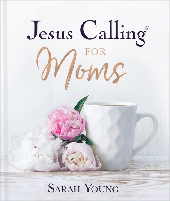 Jesus Calling for Moms, Padded Hardcover, with Full Scriptures: Devotions for Strength, Comfort, and Encouragement (a 50-Day Devotional) - The Perfect