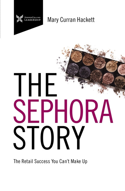Sephora Story: The Retail Success You Can't Makeup