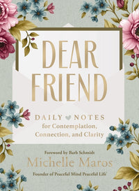 Dear Friend: Daily Love Notes for Contemplation, Connection, and Clarity (365 Days) - The Perfect Inspirational Christmas Gift for Women