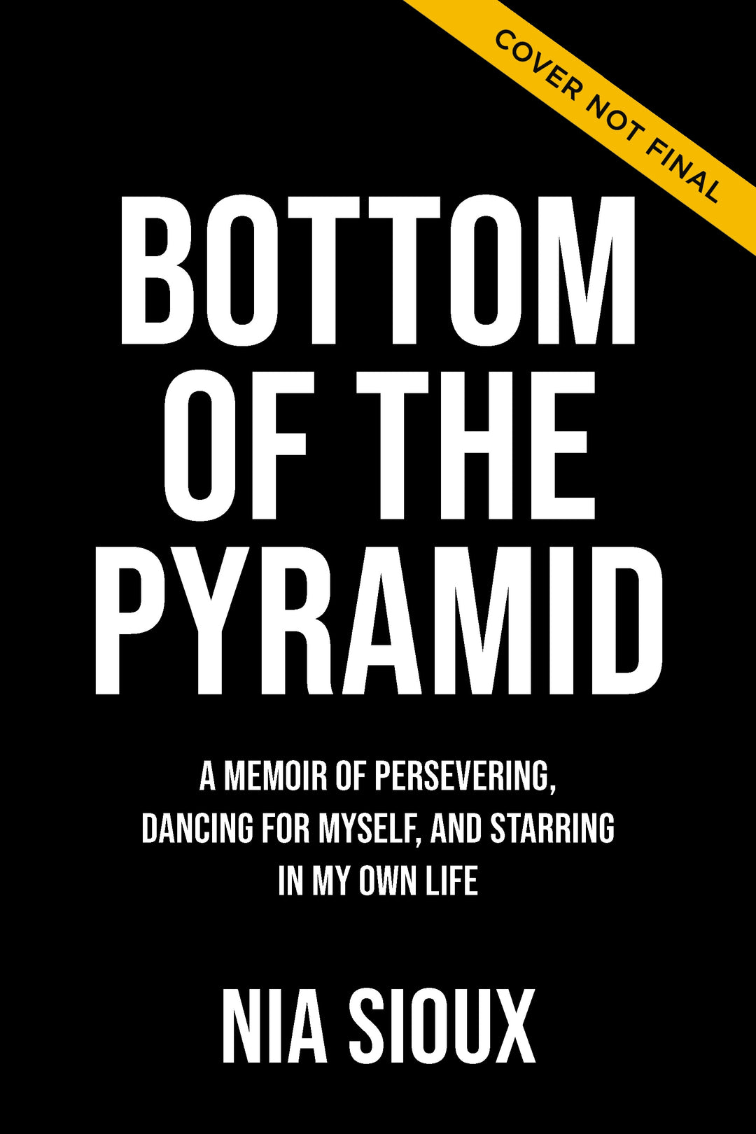 Bottom of the Pyramid: A Memoir of Persevering, Dancing for Myself, and Starring in My Own Life