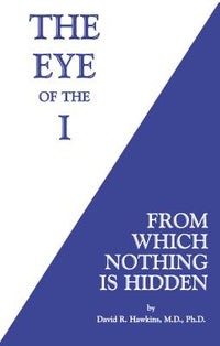 Eye of the I: From Which Nothing Is Hidden