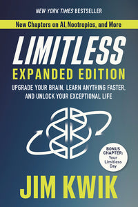 Limitless Expanded Edition: Upgrade Your Brain, Learn Anything Faster, and Unlock Your Exceptional Life