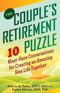 Couple's Retirement Puzzle: 10 Must-Have Conversations for Creating an Amazing New Life Together